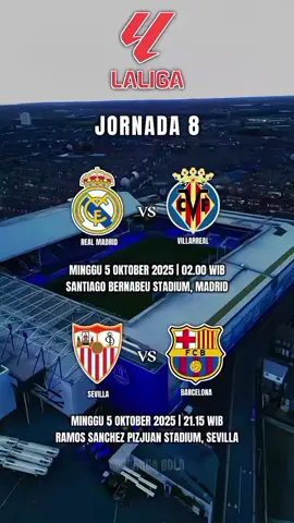 Jadwal LaLiga Jornada 8 Real Madrid vs Villarreal, Sevilla vs Barcelona #barcelona #sevilla #laliga  #realmadrid #villareal 