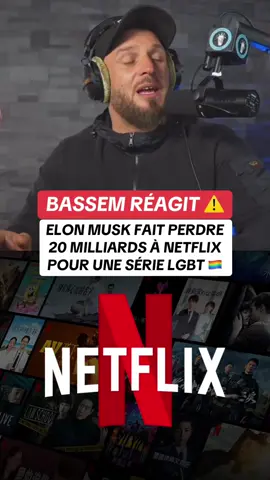 ELON MUSK FAIT PERDRE 20 MILLIARDS À NETFLIX POUR UNE SÉRIE LGBT 🏳️‍🌈 #bassem #react #elonmusk #boycott #netflix 