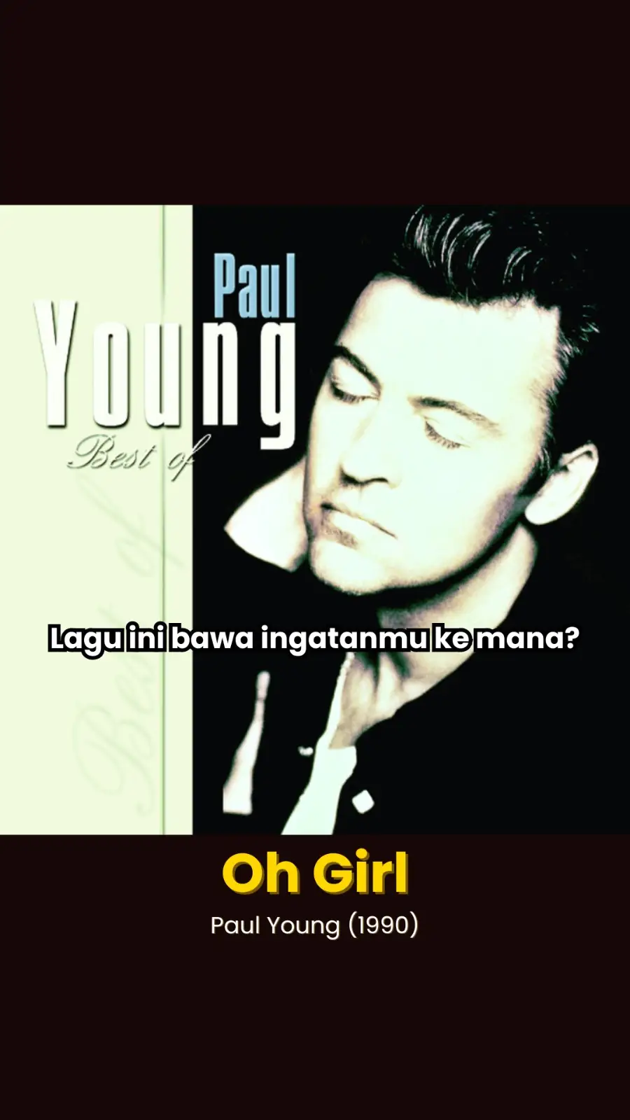 Tahun 1990, Paul Young, penyanyi asal Inggris dengan suara serak penuh jiwa, merilis versi balada Oh Girl dalam album Other Voices.¹ Lagu ini sebenarnya adalah karya Curtis Mayfield yang dipopulerkan pertama kali oleh The Chi-Lites pada 1972.² Namun, interpretasi Paul Young memberi nuansa baru, lebih intim, lebih sendu, dan penuh penyesalan. Hook-nya sederhana tapi menghantam perasaan: “Oh girl, I’d be in trouble if you left me now…”³ Kata-kata ini terdengar seperti pengakuan tulus dari seseorang yang menyadari betapa rapuhnya hidup tanpa cinta yang menopang. Ketegangan muncul dari vokal Paul Young yang penuh getaran, seolah setiap nada lahir dari rasa kehilangan yang nyata. Secara musikal, Paul Young membawa lagu ini ke ranah soul-pop dengan sentuhan R&B modern khas akhir 80-an dan awal 90-an.⁴ Aransemen lembut dengan gitar akustik, tiupan saksofon, dan ritme perlahan memberi ruang besar bagi vokal emosionalnya. Hasilnya: lagu yang terdengar sederhana, tapi berat di hati. Pencapaiannya juga mencatat sejarah. Versi Paul Young menembus Top 40 Billboard Hot 100 di Amerika Serikat pada tahun 1990,⁵ memperkenalkannya kembali kepada generasi baru, sekaligus menunjukkan bahwa kekuatan balada tidak pernah lekang waktu. Nilai utama Oh Girl ada pada kejujuran emosinya. Lagu ini mengingatkan bahwa cinta bukan hanya tentang kebahagiaan, tetapi juga tentang ketakutan terbesar: kehilangan. Melalui suaranya, Paul Young mengajarkan bahwa terkadang yang paling dalam adalah kata sederhana, “Oh girl”, yang keluar dari hati yang terluka. Catatan Referensi [1] Discogs – Paul Young, album Other Voices (1990). [2] Billboard / Soul Archives – Asal-usul lagu “Oh Girl” (The Chi-Lites, 1972). [3] Genius Lyrics – Lirik resmi “Oh Girl”. [4] AllMusic – Analisis gaya vokal Paul Young dan pengaruh soul-R&B. [5] Billboard – Data chart Paul Young “Oh Girl”, masuk Top 40 Hot 100 (1990). #90s #top10