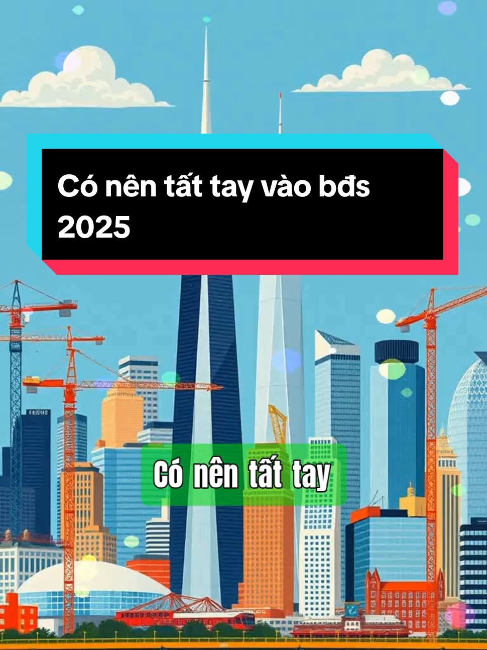 Có nên tất tay vào bđs 2025 #aigenerated #batdongsan2025 #maivanthin #trending 