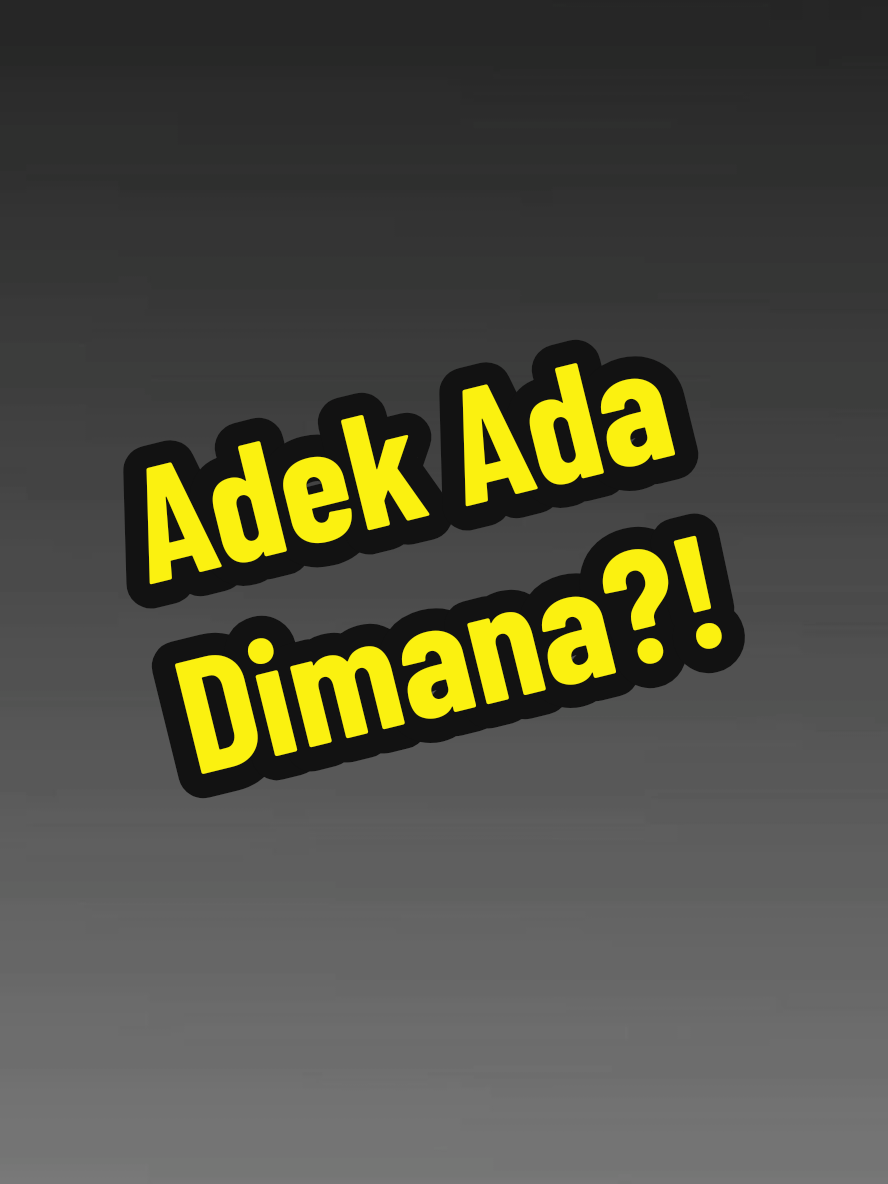 Adek Ada Dimana?! 🤭🤣 #anakrantau #xyzbca #like #fyp #trend 