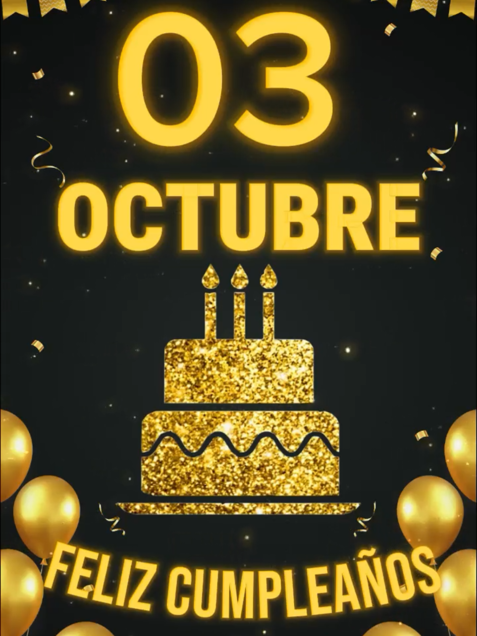 Feliz Cumpleaños 03 de Octubre🎂Dedicaselo a esa personita especial que esta de Cumpleaños hoy🥳#felizcumpleaños #paradedicar #03deoctubre #happybirthday #felizcumpleaños🌹🎂🧁🎁🎉🎊