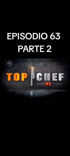 EPISODIO 63 PARTE 2 #realytishow #TELEMUNDO #TOPCHEF #topchefvip #telemundorealities 