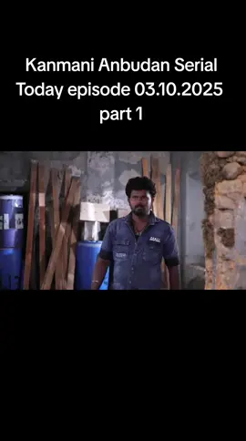 Kanmani Anbudan Serial Today episode 03.10.2025  #kanmanianbudanserial #todayepisode #vijaytvserial #foryou #foryoupage 