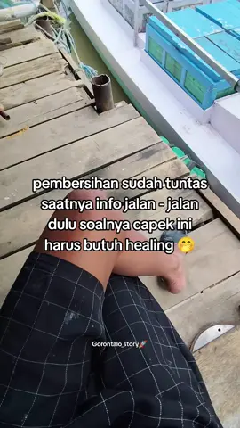 info healing 🤭#fyp #katakata #pelautmuda🚢⚓ #gorontalo #storywa 