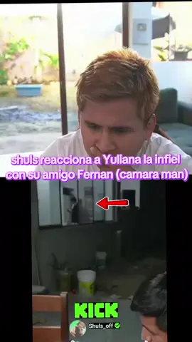 shuls reacciona a Yuliana la infiel #shuls #kickperu #viral #fyp #paratiiiiiiiiiiiiiiiiiiiiiiiiiiiiiii 