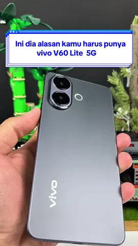 Ini dia alasan kamu harus punya vivo V60 Lite 5G #vivo #vivoindonesia #gadget #electronik 