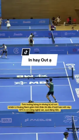 Các bác soi in hay out ạ, buồn cho Hoàng Nam quá #CapCut #pickleball #ppa