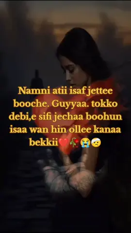 #oromotiktok❤️💚❤️orom #oromotiktok❤️💚❤️oromiiyaa❤❤️🖤🤍 #oromootiktok❤💚❤🐅🐅 #oromotiktok❤️💚❤️ethiopiantiktok #😭😭😭😭💔💔💔💔💔💔💔💔💔 