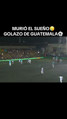MURIÓ EL SUEÑO 🥲 GOLAZO DE GUATEMALA⚽️  Partido Honduras vs Guatemala ! @SuPreMO 🐧💝  #tiktokershonduras #tiktokersguatemala #tiktokers #partidodetiktokers #supremo