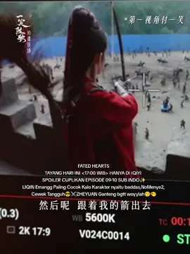 FATED HEARTS TAYANG HARI INI <17:00 WIB> HANYA DI IQIYI  SPOILER CUPLIKAN EPISODE 09-10 SUB INDO✨ LIQIN Emangg Paling Cocok Kalo Karakter nyaitu baddas,NoMenye2, Cewek Tangguh😎⚔️ZHEYUAN Ganteng bgtt woyylah😚🤏#fatedhearts #chenzheyuan #liqin #iqiyi #fyp 