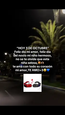 #díadelnovio #3deoctubre #felizdiadelnovio❤️🥺miamor TeAmoooooooooo#🥺💙#fracesdeamor💘amordemivida❤️‍🩹💘my noviesito precioso💘😻D🧔🏻‍♂️💜