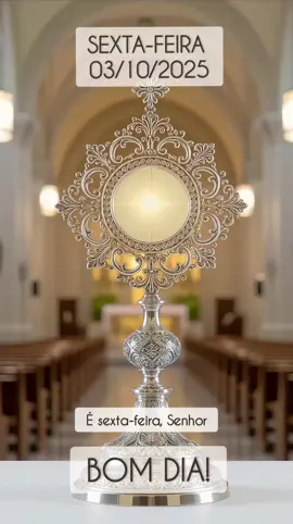 TE AMO, DEUS! UMA SEXTA-FEIRA REPLETA DE BÊNÇÃOS  . Assista, reze, creia, curta, comente e compartilhe. Graças e louvores sejam dados agora, e a todo momento, ao Santíssimo e Diviníssimo Sacramento. . 📍Sexta-feira, 3 de outubro de 2025📍 . #Eucaristia #Adoração #Fé #Oração #PresençaDeJesus    