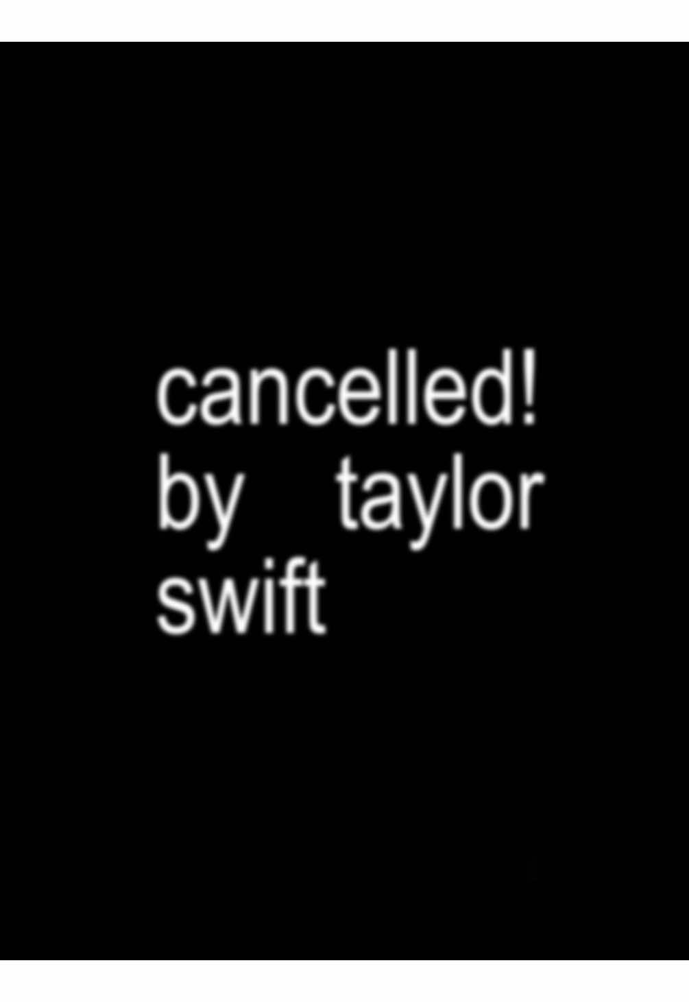 cancelled! @Taylor Swift #lyrics #song #taylorswift #cancelled #fyp 