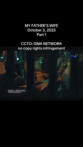 MY FATHER’S WIFE October 3, 2025 Part 1 CCTO: GMA NETWORK no copy rights infringement #myfatherswife #gmaafternoonprime #tvshow #fyp #foryoupage