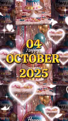 Happy Birthday 04 October 2025 #templatetiktok #happybirthdaytoyou #birthday #happybirthdaytemplate #fyp 