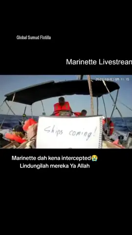 SOS SUMUD KAPAL MARINETTE. Live yang saya sempat record baru sahaja berlaku tadi.  #sumudfortillanusantara🇲🇾🇸🇩 #supportsumudfortilla #gsf #globalsumudfotilla #marinette 
