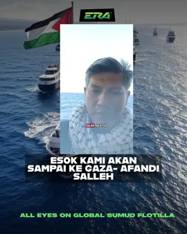 “Jika tiada aral melintang, esok kami sampai ke Gaza.” – Sukarelawan Freedom Flotilla Coalition Mereka kini teruskan pelayaran penuh berani, menggalas misi kemanusiaan membawa harapan rakyat Palestin. Doa kita sentiasa bersama mereka 🤲🇵🇸 #sharERA . Kredit tiktok afandi salleh