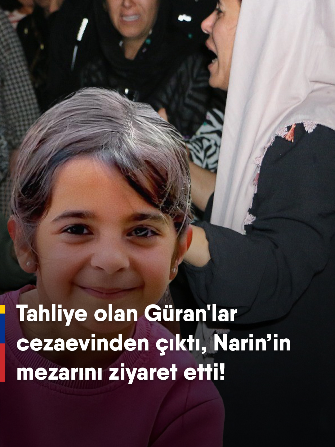 🔴 Narin Güran cinayeti sonrası 