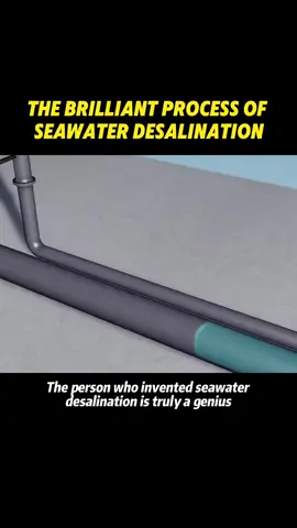 THE BRILLIANT PROCESS OFSEAWATER DESALINATION#knowledge #tiktok #Science 