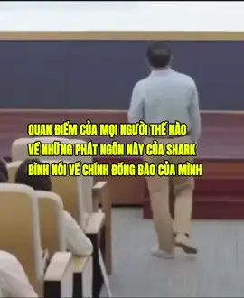 QUAN ĐIỂM CỦA MỌI NGƯỜI THẾ NÀO VỀ NHỮNG PHÁT NGÔN NÀY CỦA SHARK BÌNH ? #kientiger #viral #sharkbinh #shark 