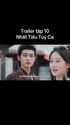 Trailer tập 10 • Nhất Tiếu Tuỳ Ca  #phimcotrangtrungquoc #nhấttiếutùyca #lytham #trantrietvien #phuongtuyca_phonhattieu