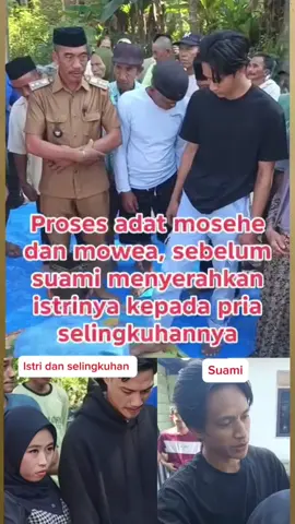 Proses adat Mosehe dan mowea yg di lakukan sebelum suami menyerahkan istri nya kpd pria selingkuh4nnya #fyppppppppppppppppppppppp 