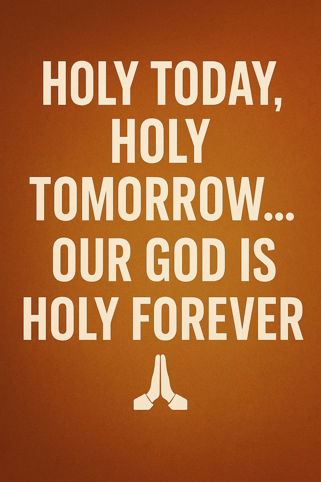 From generation to generation, one truth never changes: Our God is Holy Forever. #creatorsearchinsights #fyp #relatable 
