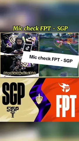 Mic check FPT - SGP | Quá nhiều highlights với elsu #lienquan #lienquanmobile #dtdv #miccheck #xh 