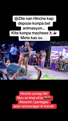 @Zile nan Hinche kap depoze konpa bel animasyon… Kite konpa macheee🕺🏼💃🏼 Mete kas ou 🎧#pourtoii #haitiantiktok🇭🇹 #fyp #videoviral #views 