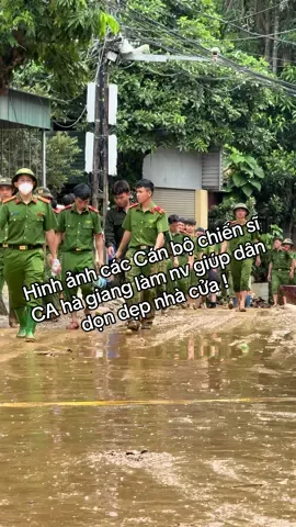 Hình ảnh sau 1 buổi dọn dẹp sau ngày lũ ở hà giang của cbcs công an hà giang !#hagiang 