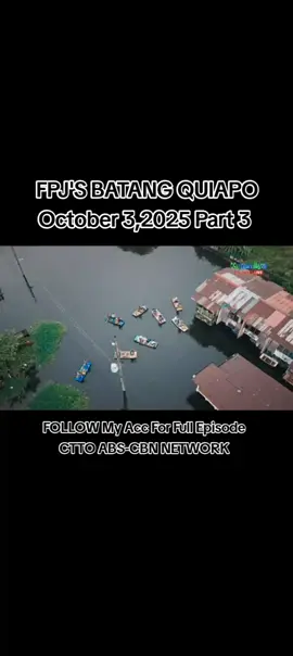 FPJ'S BATANG QUIAPO October 3,2025 Part 3 #fpjsbatangquiapo2025 #abscbnnetwork #renzcorpuz27 