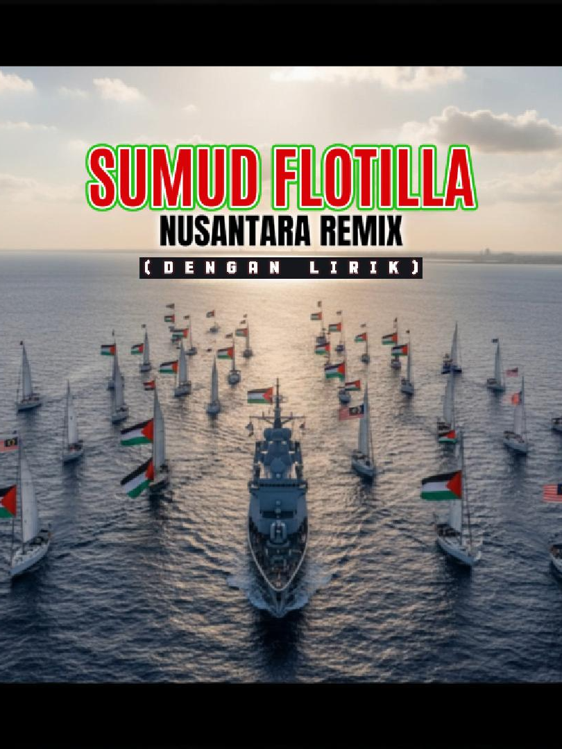 Bagi menunaikan permintaan, berikut adalah lagu Sumud Flotilla versi Bahasa Melayu (dengan lirik). Maaf tak dapat siarkan video penuh disini kerana tiktok hadkan hanya 1 minit. Boleh dengar versi penuh : Sumud Flotilla (Nusantara Remix) - Mymotivace. Terima kasih. #SumudFlotilla #BreakTheSiege #globalsumudflotilla #sumudnusantara #palestine