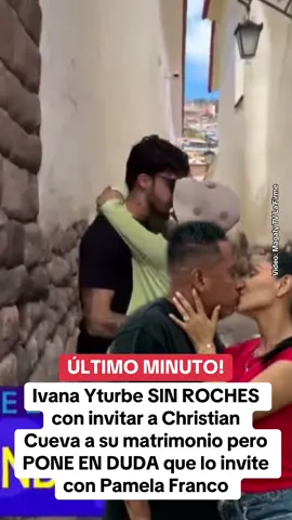 3.10/2: #ivanayturbe quiere que #ChristianCueva vaya a su matrimonio con #betodasilva pero sin #pamelafranco ? . #fyp #parati #riclatorrez #riclatorre #chollywood #farandulaperuana  #magalytvlafirme #magalymedina #amoryfuego  #destacame  #americahoy #lanochehabla #evdlv #elvalordelaverdad #foryou #fy #Viral #Peru #peruanos #farandulalorcha #destacados 