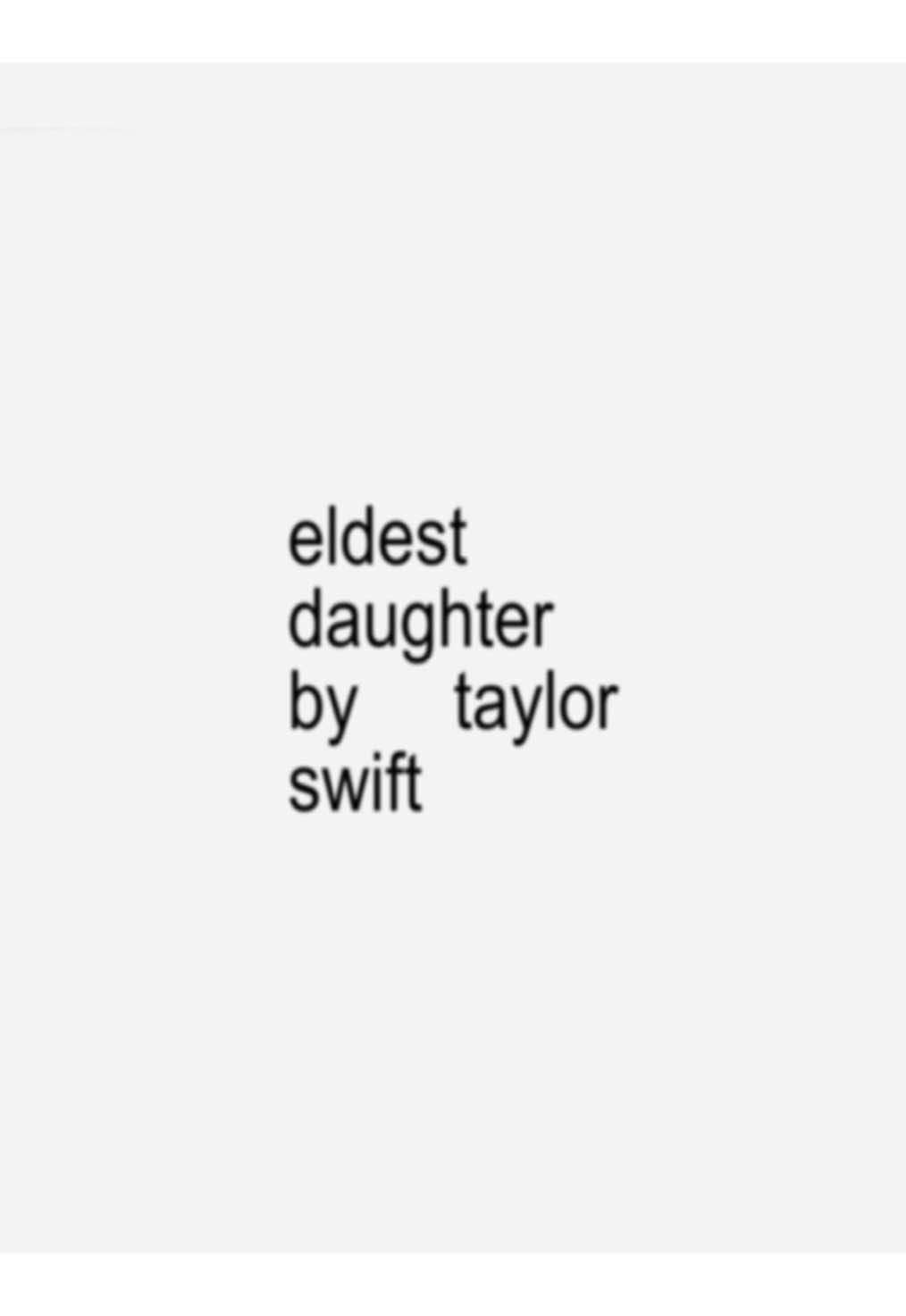 eldest daughter  #taylorswift #thelifeofashowgirl #eldestdaughter #fyp #viral #lyrics #lyrics_songs #lyricsvideo #brat 