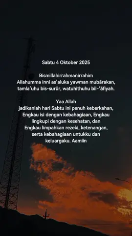 @🫀  sabtu, 4 Oktober 2025 #quotesislami #muhammadagil28 #quotestory #fyp #foryoupage #4u #xybca #masukberanda #moots? #algoritmotiktok #selamatpagi #funny #statusvideo #katakata #doa #bismilah #hariini #sw #alhamdulilla  #islami #muslim #motivasi #islam #quran #hijrah #sky #allah #storytime #viraltiktok #video #2025  #quoteshariini #quotesharian #quotes #islamic #pesanhariini✨ #ststus #statusharianku  #temple #trending #trendsound #ayush543 #PlayWithOreoBlackpinkID #ABCKreasiKrezi #motivasihidup #bersyukur #bahagia #nasehat #promosi #beranda #teruslah #doaku #bijak #History #hijrah #cute #art  #capcutvelocity #doaku #akhir #berkah #doa #september #haripertama #sad #dance #dúo #banyakrezeki  #sholawat #nabi #muhammad #capcutvelocity #agro #Love #loveyou #madina #yaallah #tayangan #jamaicatiktok #100kview #like #quotes #islam #kemarin #hariini #esok #trend  #jalurlangit #bismillah #statusharian #islamic_video #bismillahfyp #promoseruweekend #nasehatislami  #promoseruweekend #islamic #pemandangan #statusharian #jamwaktu #selasa #selasaberkah  #penghujung #september #bismilahirahmanirahim🤲 #hari #terakhir #bulan #september #penghujung #oktobar2025 #happy #happybirthday #for #me #harikeempat  #bulan #oktobar #bismillah #doaku  #selamatdatangoktober #reminderquotesstory #2m  #doaawalbulan #doakuharapanku #sabtuceria #sabtu 