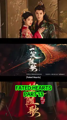 Fated hearts | Episode 7 part 13, Noted postingan ini akan dihapus tanggal 5 oktober #fatedhearts #liqin #chenzheyuan #drachin #ongoing 
