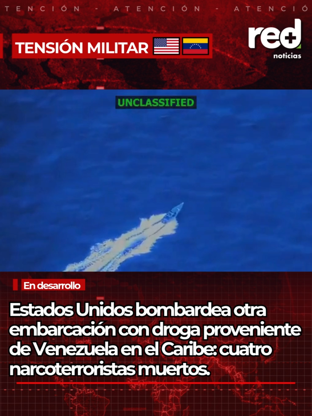 #ATENCIÓN | Estados Unidos ataca otra embarcación con droga proveniente de Venezuela en el Caribe: cuatro sujetos perdieron la vida. #NoticiaEnDesarrollo