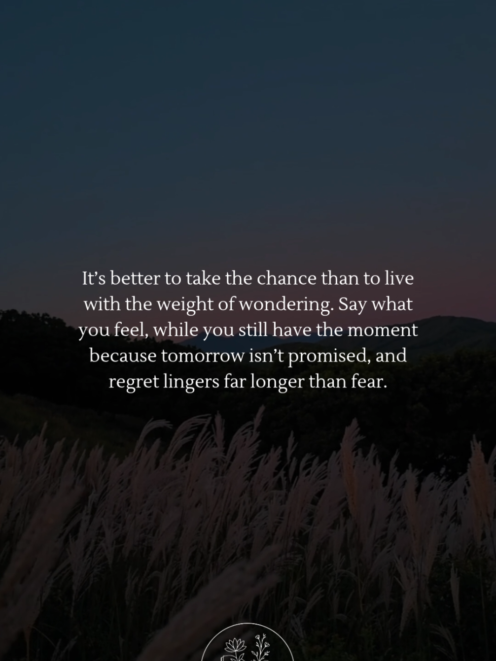 Sometimes the greatest risk isn’t saying how you feel, it’s staying silent and carrying the “what if” forever. Life is fragile, love is rare  speak it while youre here. #mindset #selfgrowth #HealingJourney #innerpeace #selflove 