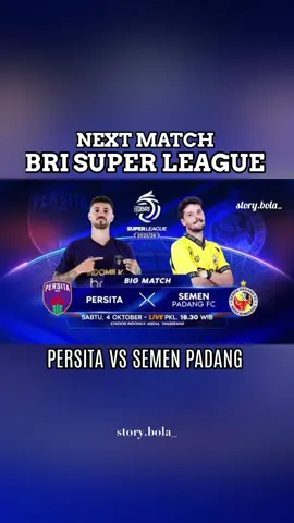 NEXT MATCH #brisuperleague #persita #semenpadangfc #fyp 