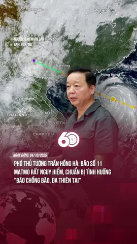 BÃO SÓ 11 MATMO DIỄN BIẾN PHƯC TẠP VỚI 2 KỊCH BẢN KHÁC NHAU: MIỀN BẮC ĐỨNG TRƯỚC NGUY CƠ MƯA LŨ LỚN, CHUẨN BỊ TÌNH HUỐNG 