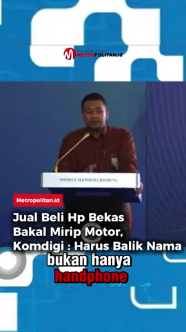 Kementerian Komunikasi dan Digital (Komdigi) mengungkap wacana jual beli Hp second akan seperti transaksi sepeda motor bekas, yakni ada balik nama kepemilikan.  Ini bertujuan agar tidak ada penyalahgunaan identitas. “Hp second itu kita harapkan nanti juga jelas, seperti kita jual beli motor, ada balik namanya, ada identitasnya,” kata Adis Alifiawan, Direktur Penataan Spektrum Frekuensi Radio, Orbit Satelit, dan Standarisasi Infrastruktur Digital Komdigi, dalam acara ‘Diskusi Publik Akademik: Perlindungan Konsumen Digital Melalui Pemblokiran IMEI Ponsel Hilang/Dicuri’ yang digelar di Sekolah Teknik Elektro dan Informatika ITB, belum lama ini (29/9). Hal ini kata dia, agar menghindari penyalahgunaan identitas.  Video: YT/stei-itb .  #komdigi #hpbaru #hpsecond #imei #metropolitanid  
