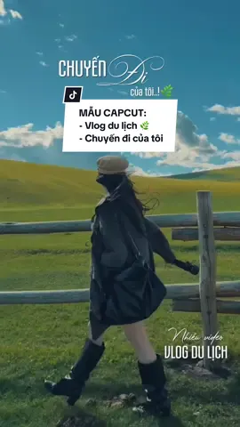 Chuyến đi của tôi..🌿 Vlog du lịch nhiều video. #capcut #capcutpioneer #pioneertemplate #sau5894 #capcuttemplate #dulich #travel #Vlog #haruharu #BigBang #tmtguitar #nhachaymoingay #learnontiktok #xuhuong #fyp 