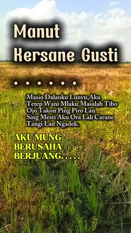 manut dalane gusti  #kata #quotes #katakata #katakatamotivasi #fyp 