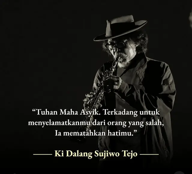 - Ki Dalang Sujiwo Tejo Presiden Negeri Seberang Tuhan, barangkali, tidak selalu datang dalam bentuk pelipur. kadang ia menjelma sebagai derak: retak yang nyaring, sunyi yang menusuk, patah yg tak bisa disembuhkan oleh waktu. pada saat itulah, kita memulai membaca ulang rasa sakit bukan sebagai hukuman, melainkan menyingkap: bahwa ada cinta yg jika diteruskan, hanya akan menunda kehancuran yg lebih tajam. Di reruntuhan hati, kita menemukan sisa sisa doa yg dulu dilantunkan dengan buta. lalau sadar bukan kita yg ditinggalkan, tapi kita yg dipeluk dengan cara yg lebih pelik. Tuhan Maha Asyik, tapi ia juga Maha Tak Terduga. sebab ia tahu keutuhan terkadang bermula dari kepatahan yang tepat waktu. #sujiwotejo #dalang #puitis #terus #mengalir 