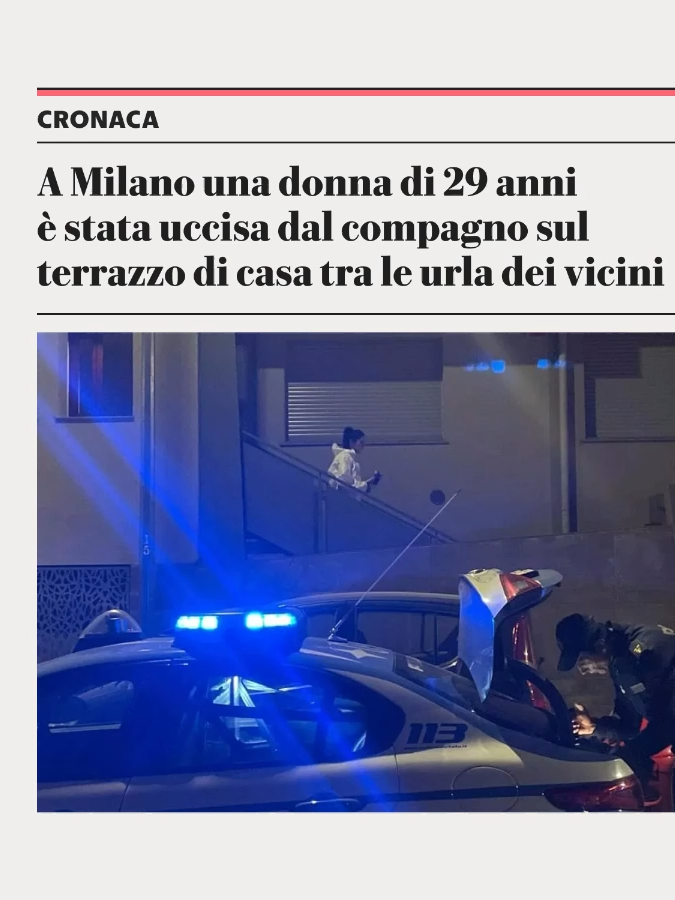 La lite in casa. La disperata richiesta d’aiuto all’ex fidanzato. L’arrivo degli agenti e la lucidità della vittima di fingere che fosse una consegna. “È Glovo”, la frase sentita distintamente dai poliziotti al citofono. Una messinscena inutile, però. Che non è servita a salvarle la vita. Perché pochi istanti dopo sono arrivati i fendenti. Gli ultimi, quelli letali, sferrati dall’assassino - che ha poi provato ad uccidersi - mentre quegli stessi poliziotti tentavano di entrare in casa. Proprio in quel momento Pamela Gemini, ventinove anni, veniva ammazzata da Gianluca Soncin, cinquantadue anni, l’uomo con cui era fidanzata da più o meno un anno e che voleva lasciare. Teatro del femminicidio, che si consuma quando mancano pochi minuti alle 22 di martedì sera, è la casa della vittima, un’abitazione al terzo piano di un palazzo di via privata Iglesias, in zona Gorla. A dare l’allarme sono stati i residenti dello stabile di fronte a quello della ventinovenne. Dal condominio un uomo, che poi dà l’allarme, vede il killer accanirsi con un coltello sulla fidanzata che è sul terrazzo dell’appartamento. “La ammazza, la ammazza”. L'articolo completo di Carmine Guarino su Repubblica #Rep #milano #femminicidio