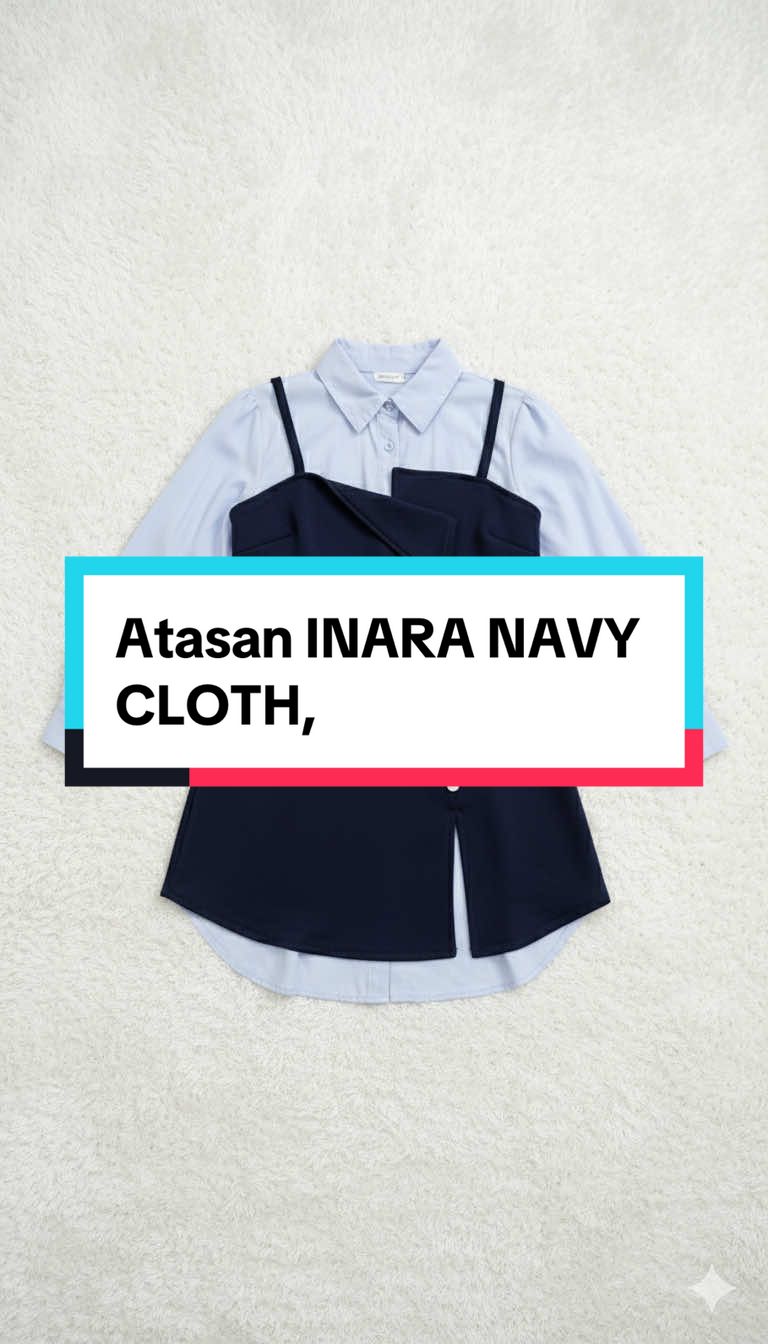 Atasan INARA NAVY CLOTH,#masukberandafyp #fyp 