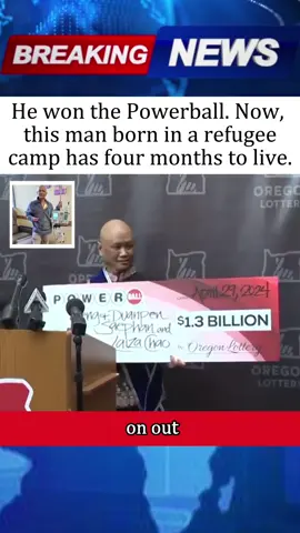 He won the Powerball. Now, the man born in a refugee camp has four months to live#fyp #foryou #tiktok #news #usa 
