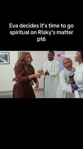 Eva decides it’s time to go spiritual on Risky’s matter pt6 #popular #trending #viraltiktok #riskycomedy #fyp #fypシ #viral #viralvideo 