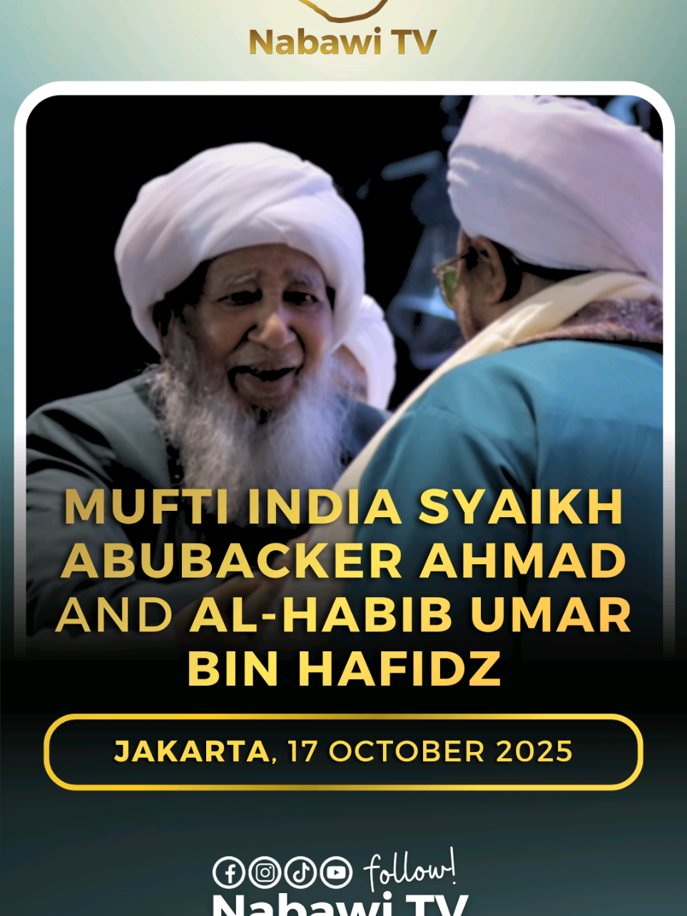 Mufti India Syaykh Abubacker Ahmad and Al-Habib Umar bin Hafidz, Jakarta 17 October 2025📌 credit to: @hasbyr #NabawiTV #habibumarbinhafidz